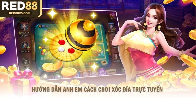 Hướng dẫn anh em cách chơi xóc đĩa trực tuyến 
